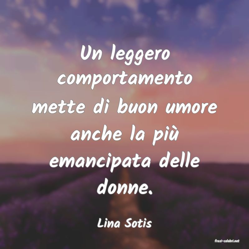 frasi di Lina Sotis