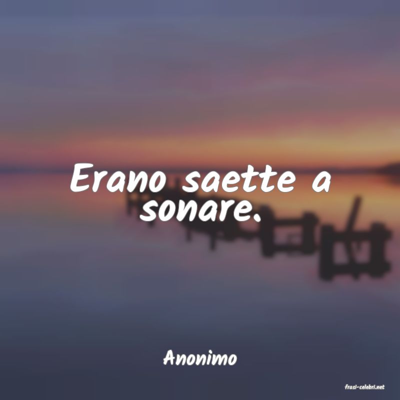 frasi di Anonimo