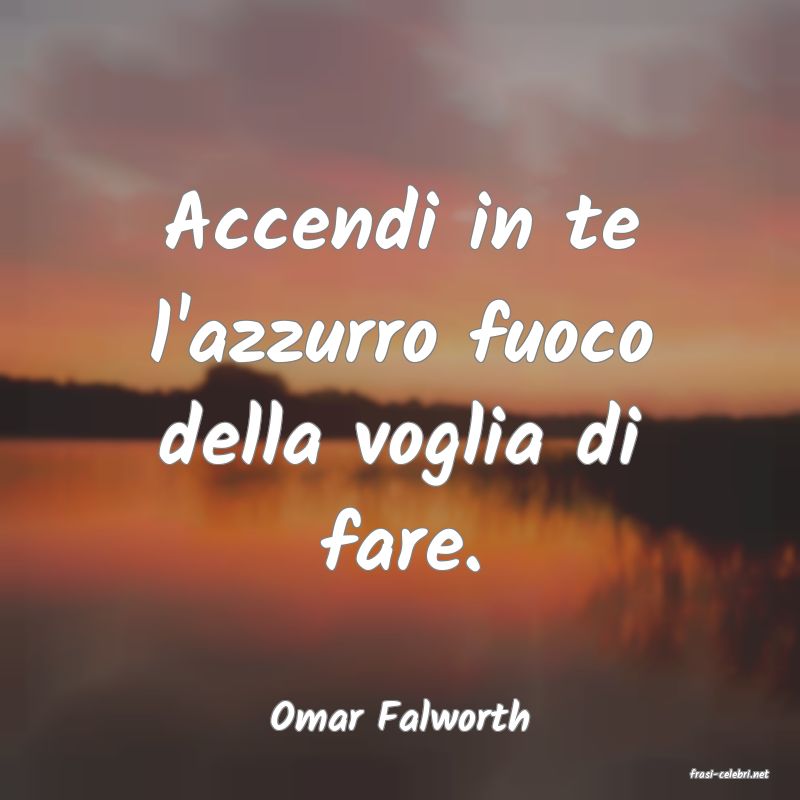 frasi di Omar Falworth