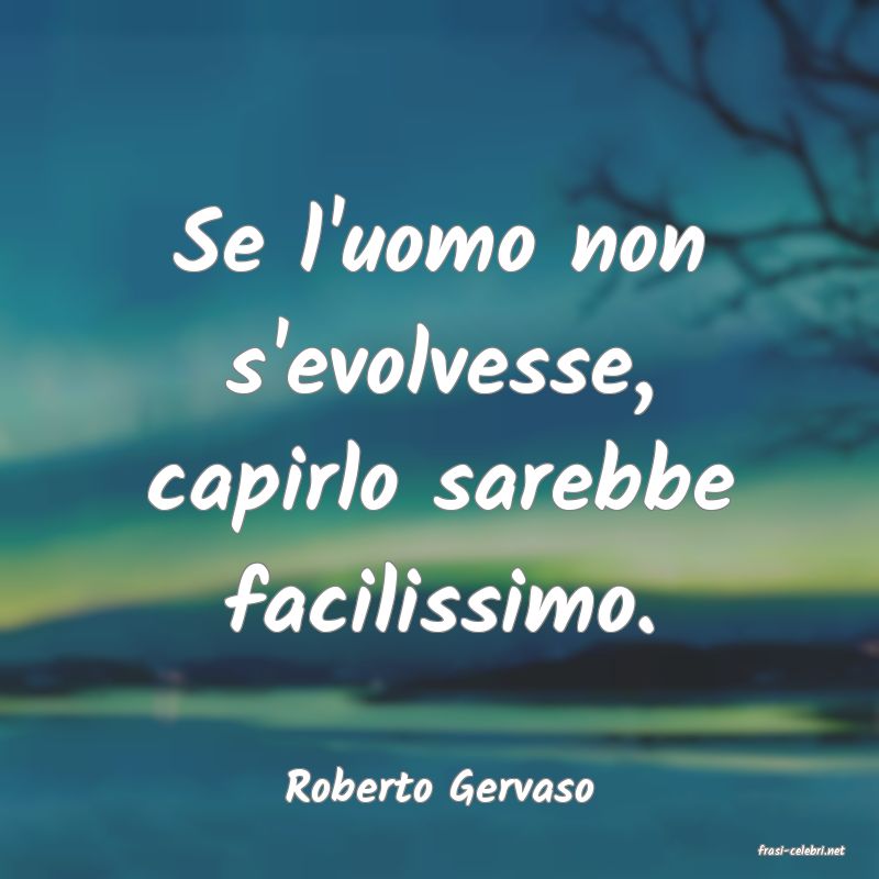 frasi di Roberto Gervaso