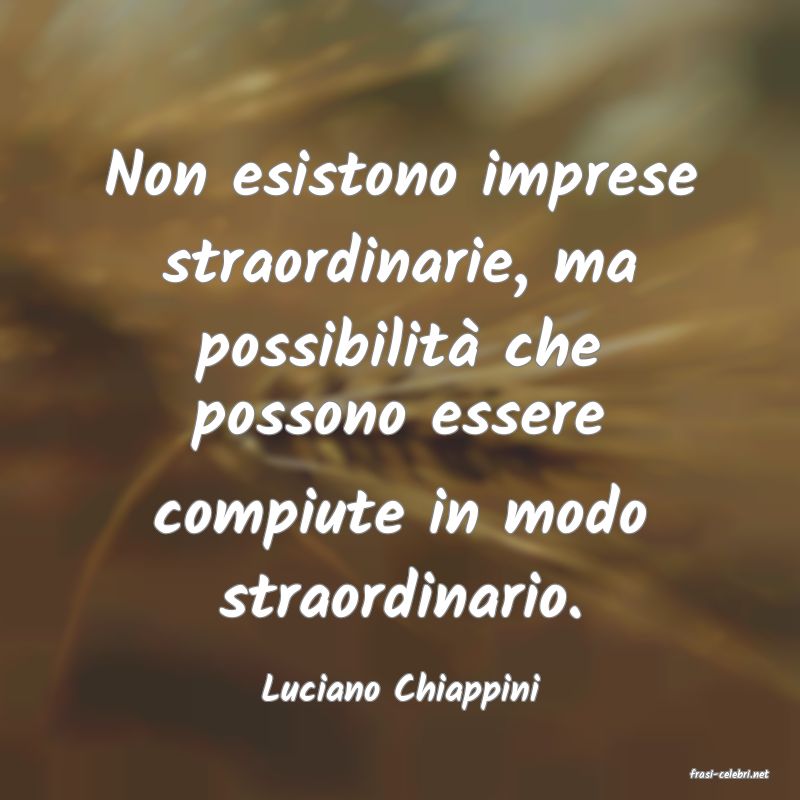 frasi di  Luciano Chiappini
