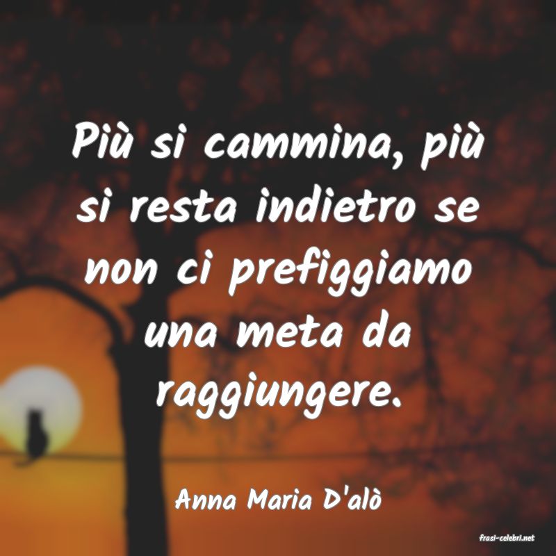 frasi di Anna Maria D'al
