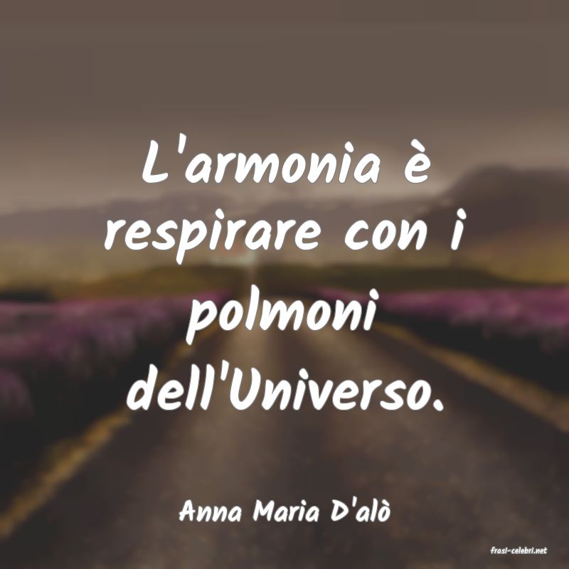 frasi di Anna Maria D'al