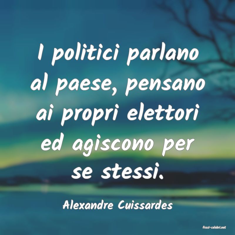 frasi di  Alexandre Cuissardes
