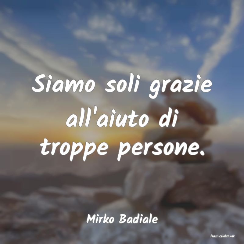 frasi di Mirko Badiale