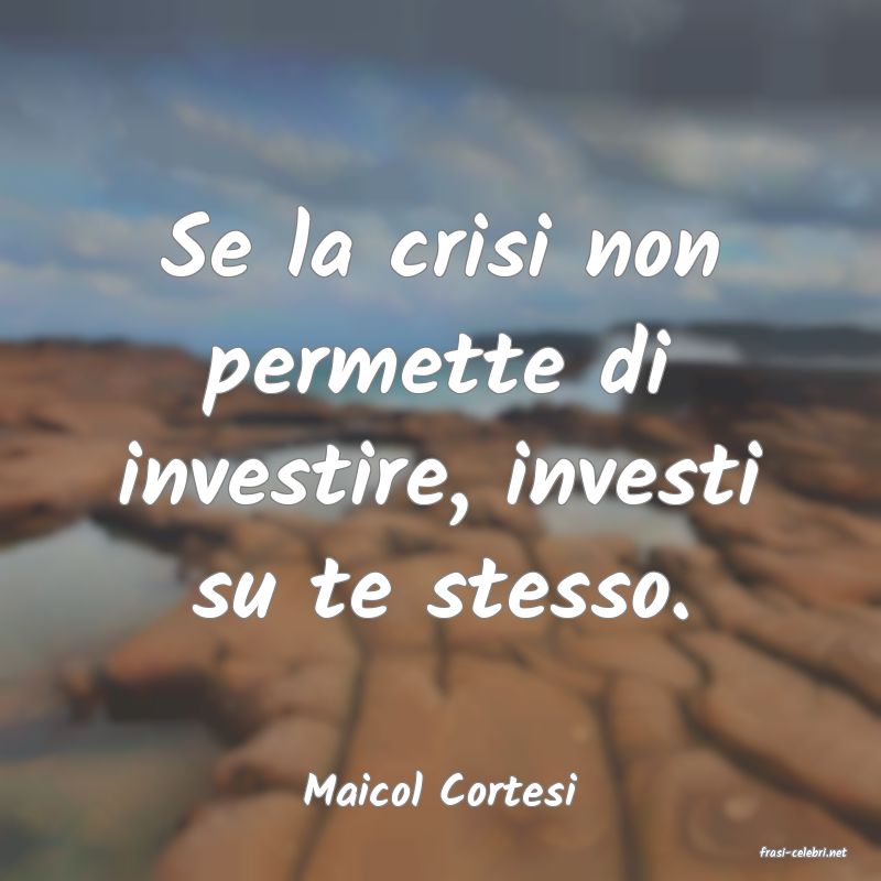 frasi di Maicol Cortesi