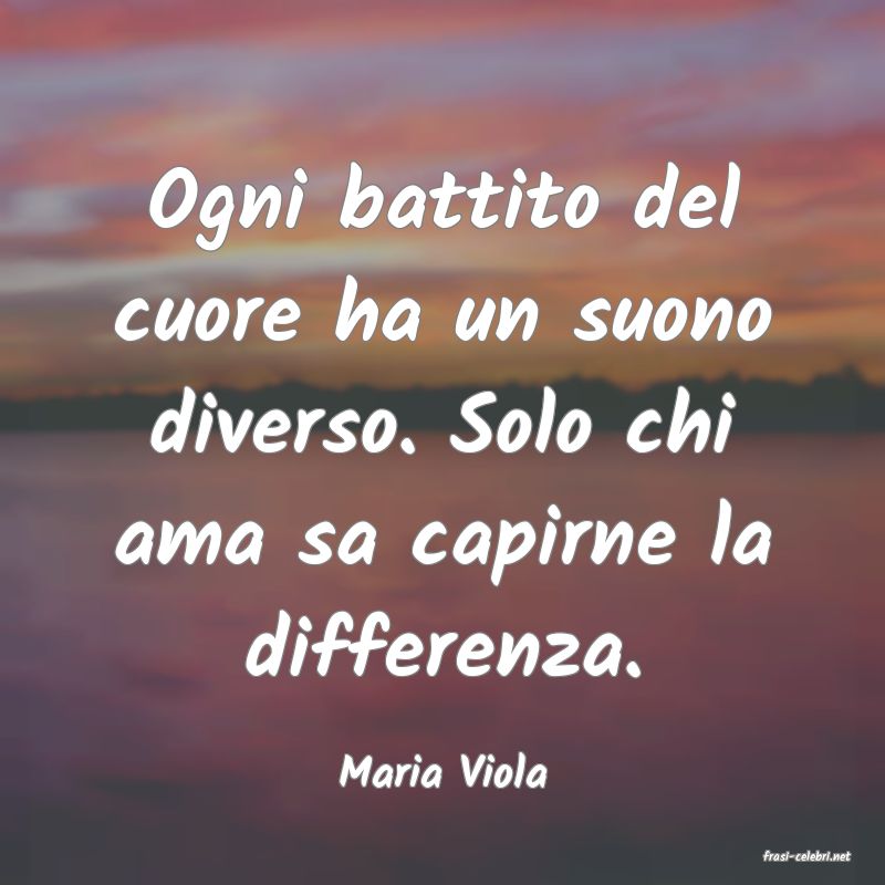 frasi di  Maria Viola
