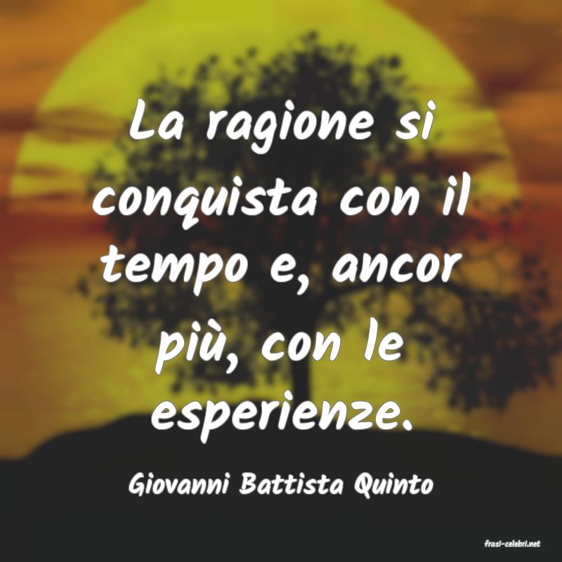 frasi di  Giovanni Battista Quinto
