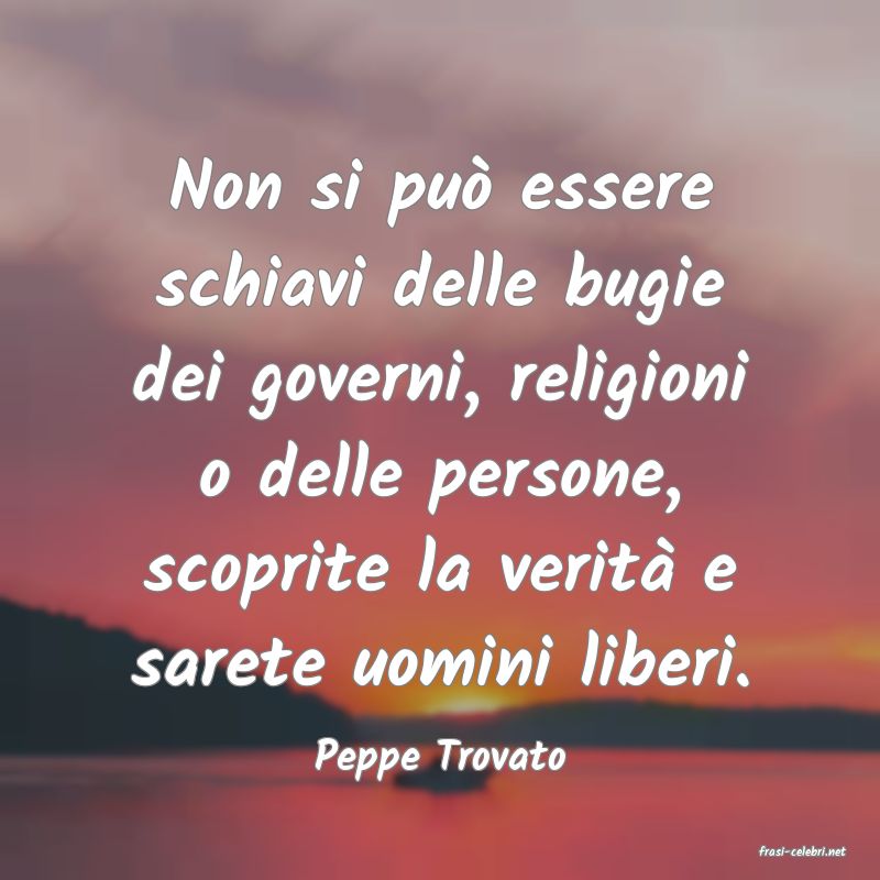 frasi di  Peppe Trovato
