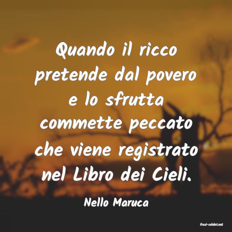 frasi di  Nello Maruca
