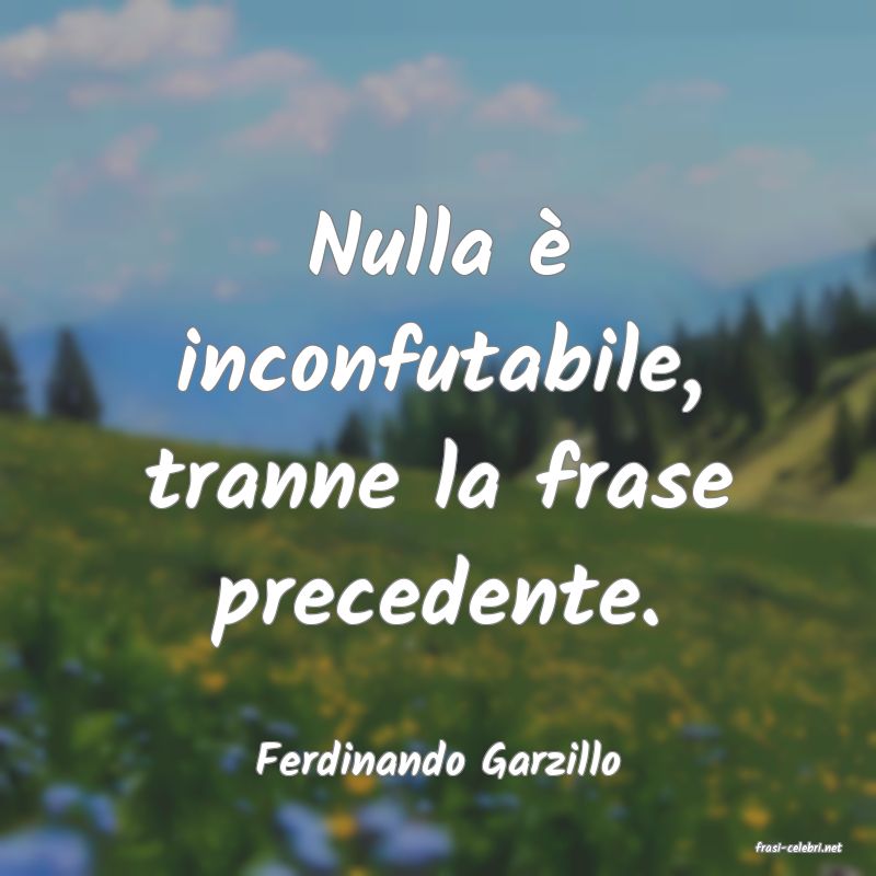 frasi di  Ferdinando Garzillo
