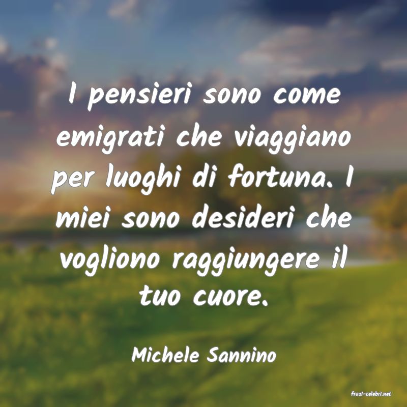 frasi di  Michele Sannino
