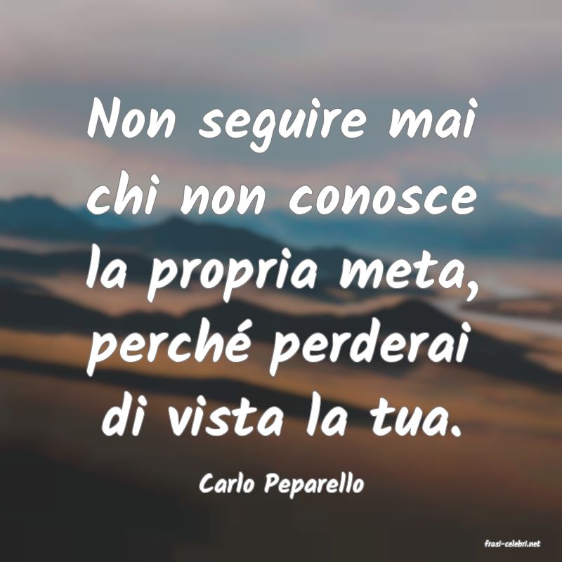 frasi di  Carlo Peparello
