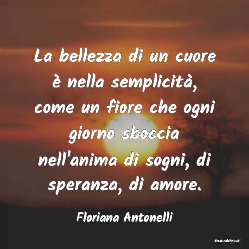 frasi di  Floriana Antonelli
