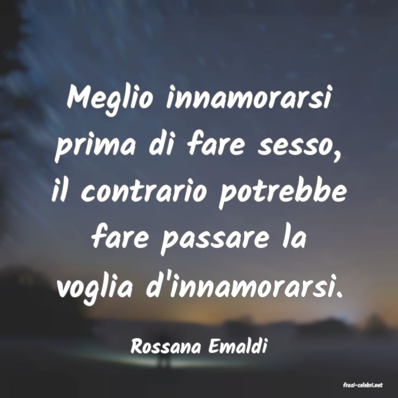 frasi di  Rossana Emaldi
