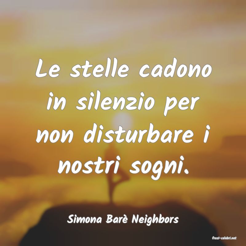 frasi di Simona Bar Neighbors