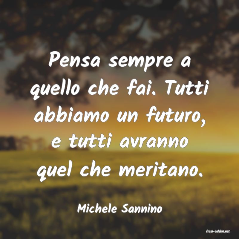 frasi di  Michele Sannino
