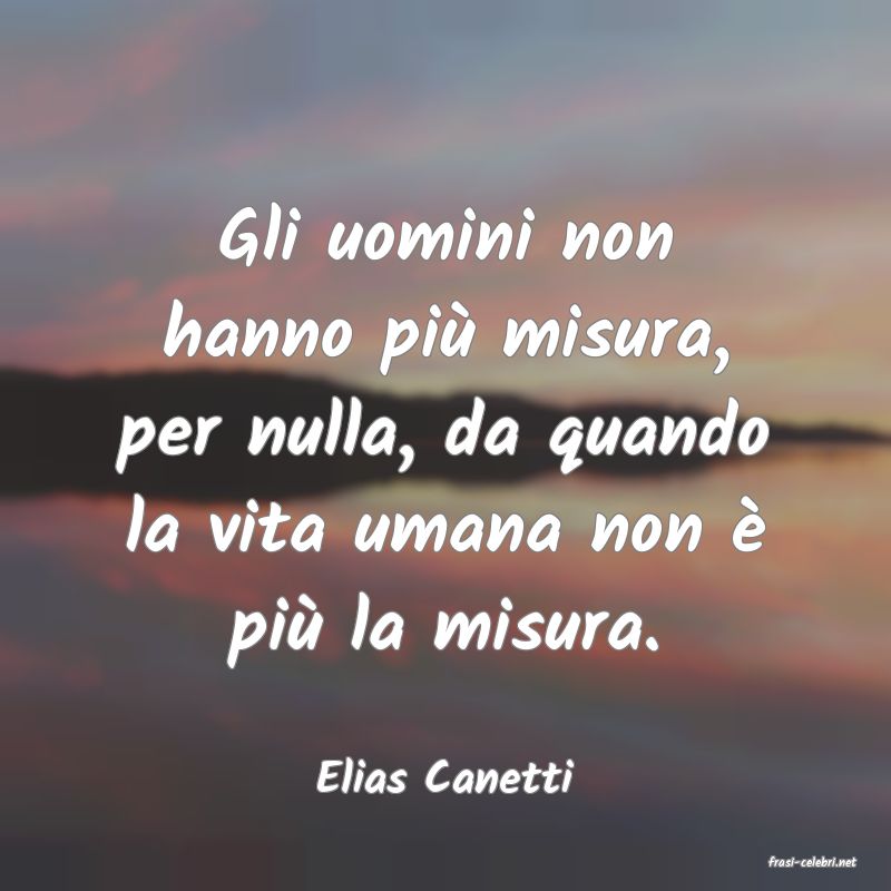 frasi di  Elias Canetti
