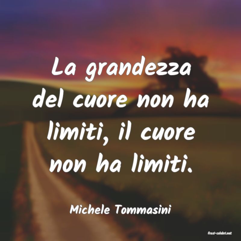 frasi di  Michele Tommasini
