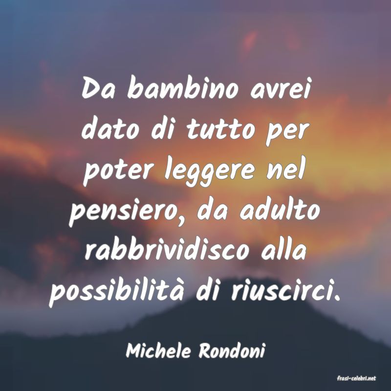 frasi di Michele Rondoni