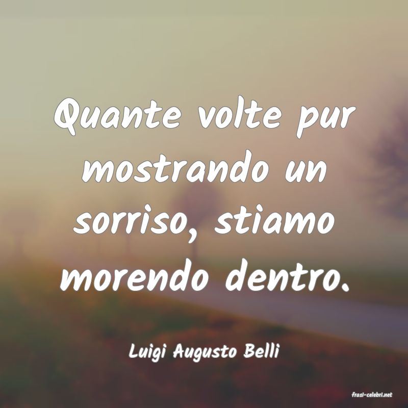 frasi di  Luigi Augusto Belli
