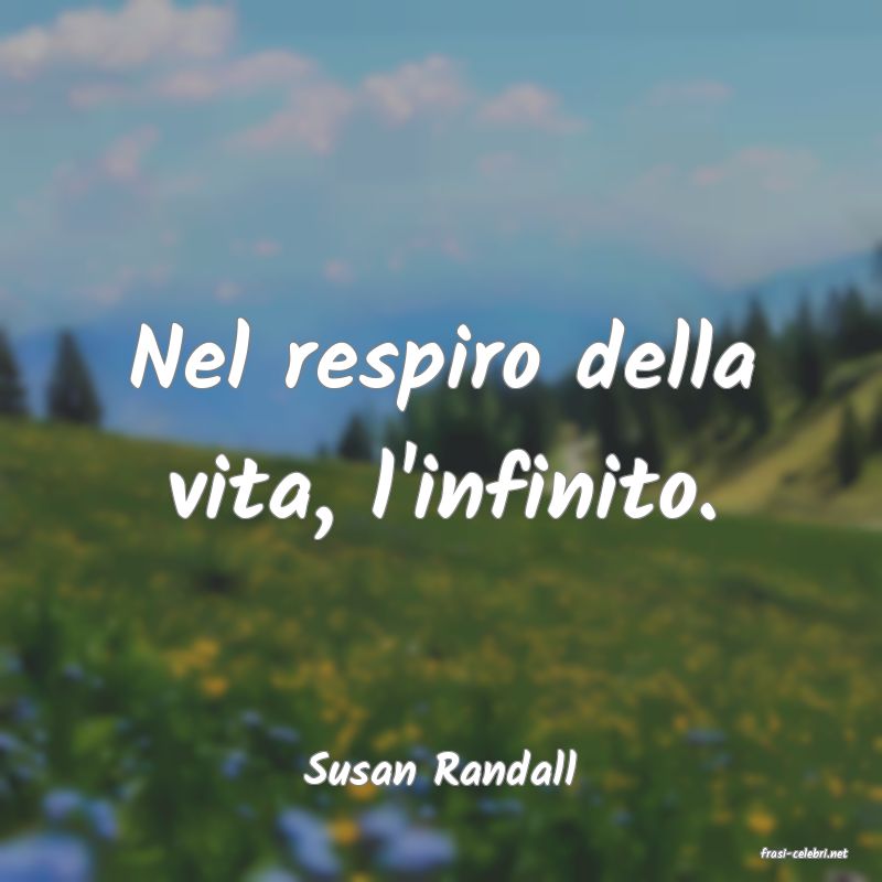 frasi di  Susan Randall
