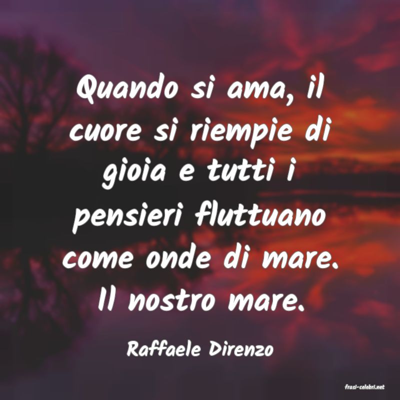 frasi di  Raffaele Direnzo
