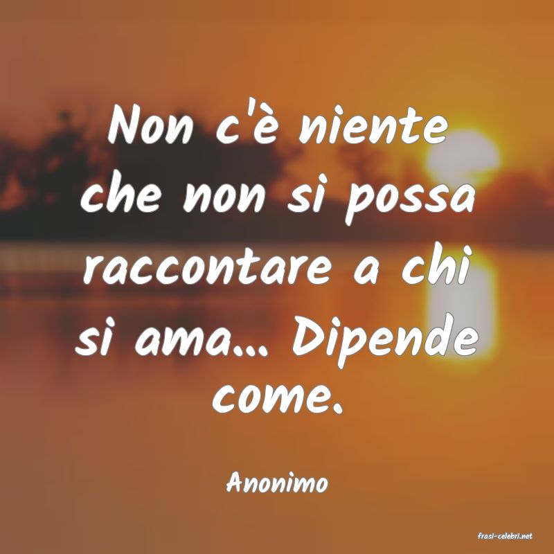 frasi di  Anonimo
