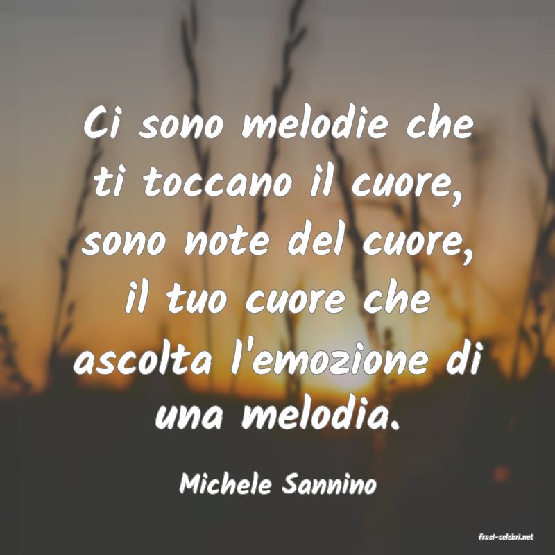 frasi di  Michele Sannino
