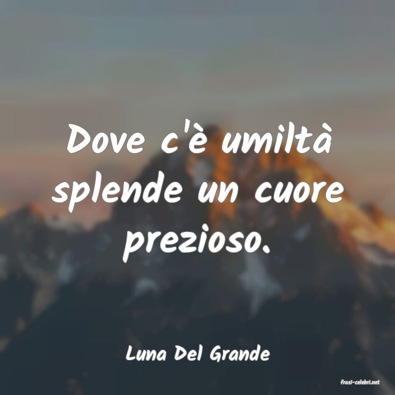 frasi di Luna Del Grande