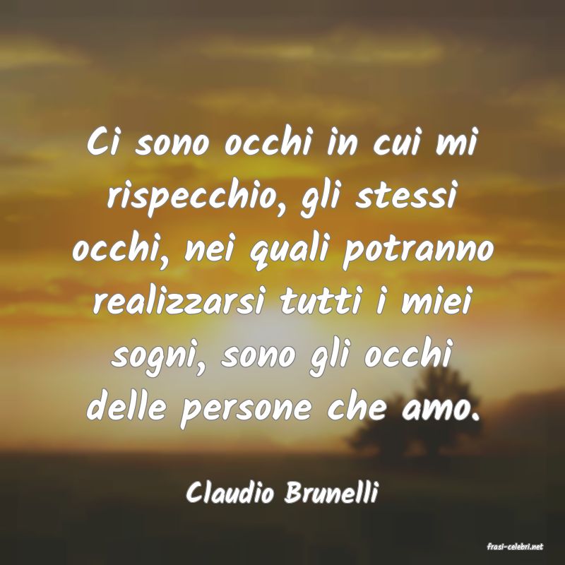 frasi di  Claudio Brunelli
