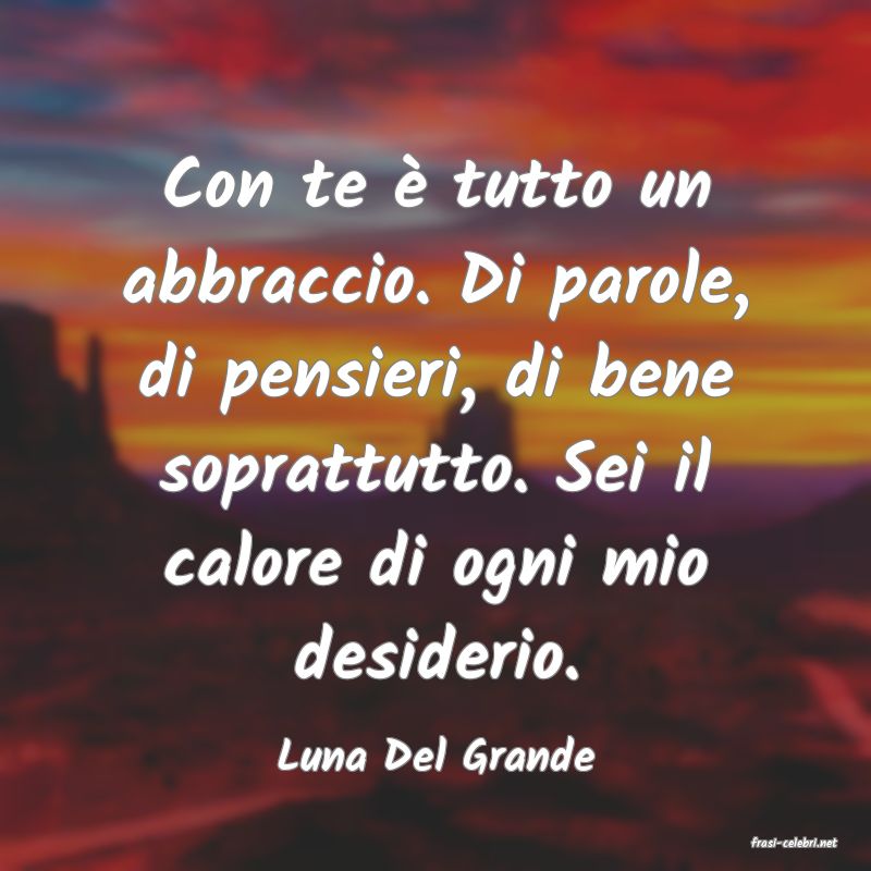 frasi di  Luna Del Grande
