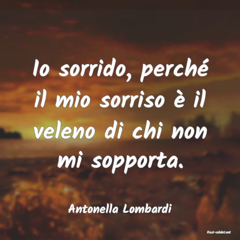 frasi di  Antonella Lombardi
