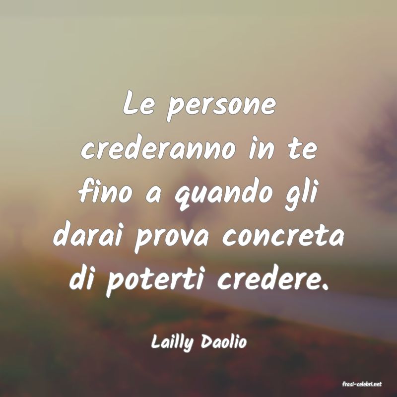 frasi di  Lailly Daolio
