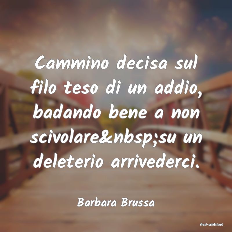 frasi di  Barbara Brussa
