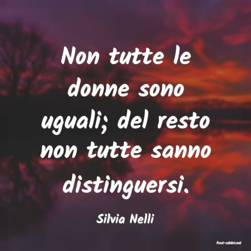 frasi di  Silvia Nelli
