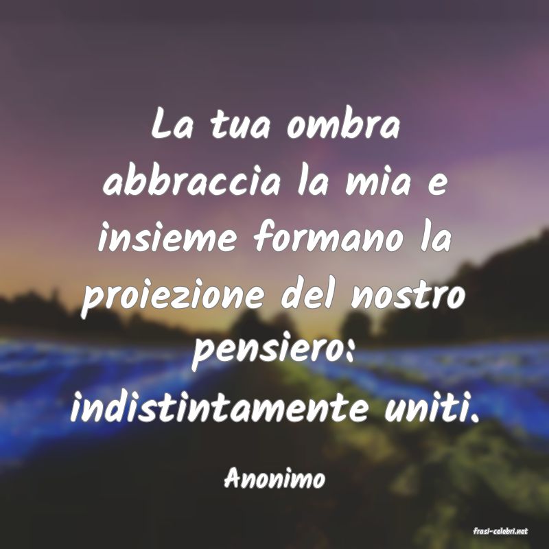 frasi di  Anonimo
