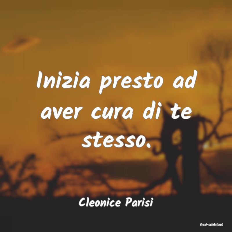 frasi di  Cleonice Parisi
