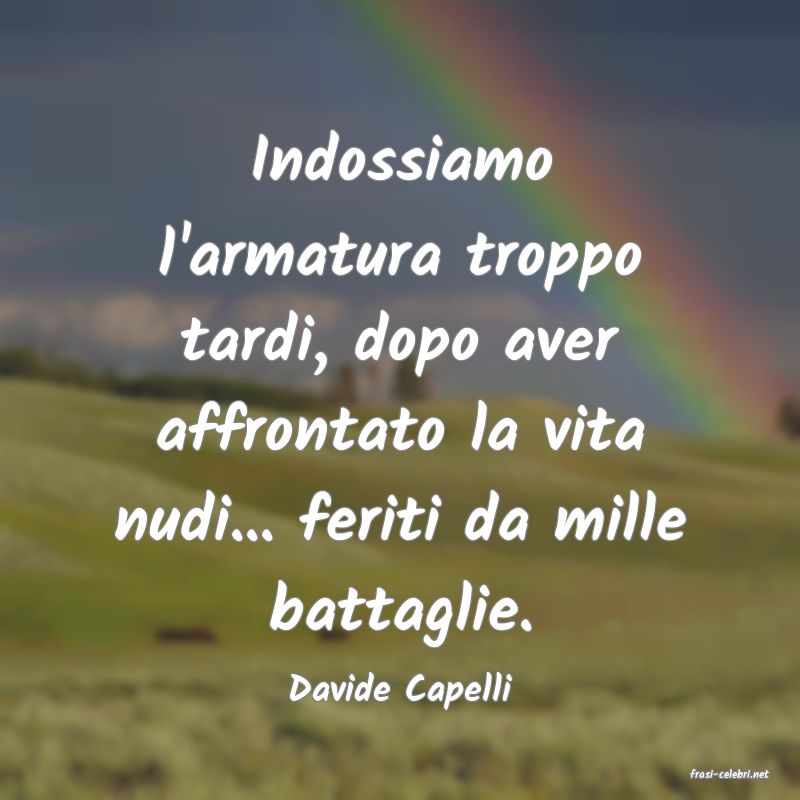 frasi di  Davide Capelli
