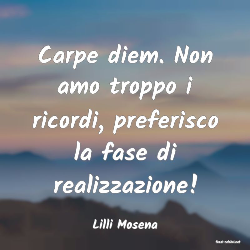 frasi di Lilli Mosena