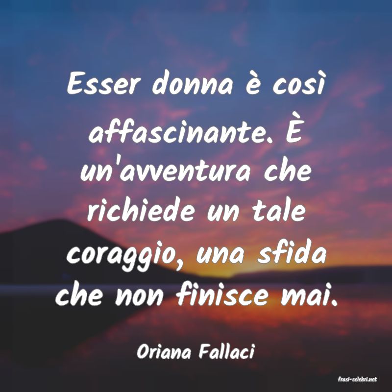 frasi di Oriana Fallaci