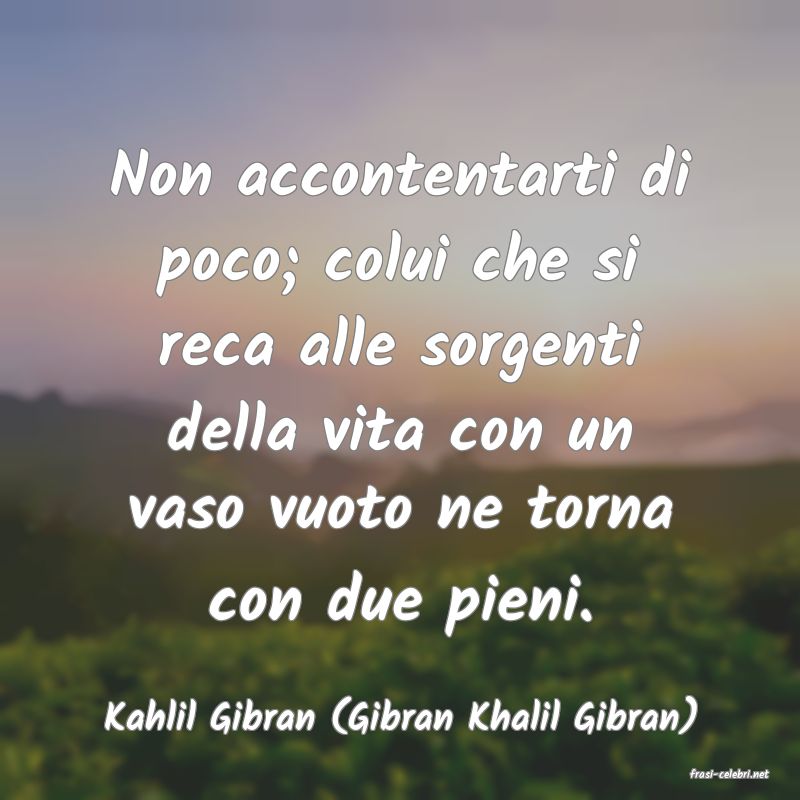 frasi di Kahlil Gibran (Gibran Khalil Gibran)