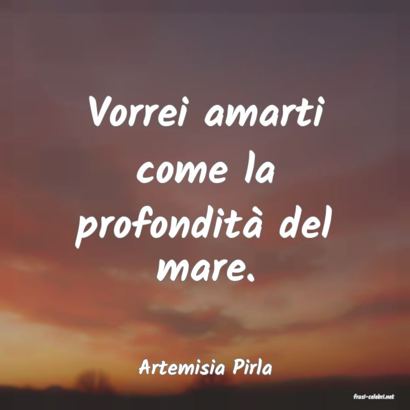 frasi di Artemisia Pirla