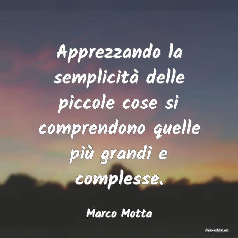 frasi di Marco Motta