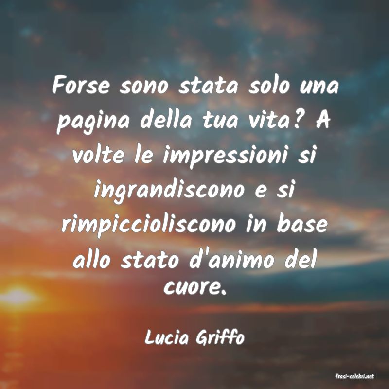 frasi di  Lucia Griffo
