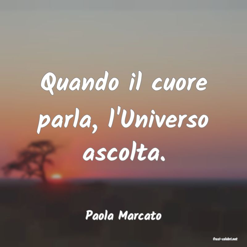 frasi di  Paola Marcato
