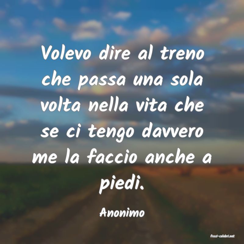 frasi di  Anonimo
