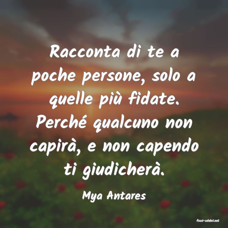 frasi di  Mya Antares
