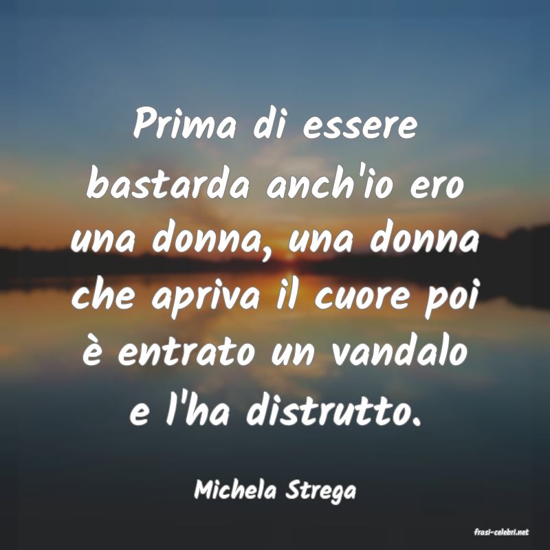 frasi di Michela Strega