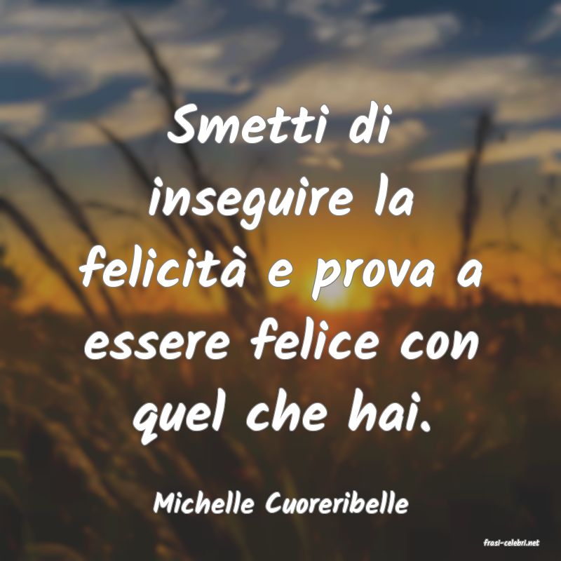frasi di Michelle Cuoreribelle